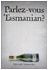 Parlez-Vous Tasmanian?